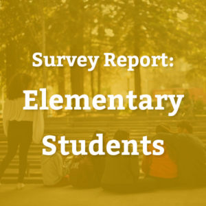 Student Survey Reports: Elementary Schools